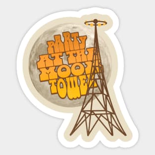 Party at the Moontower Sticker